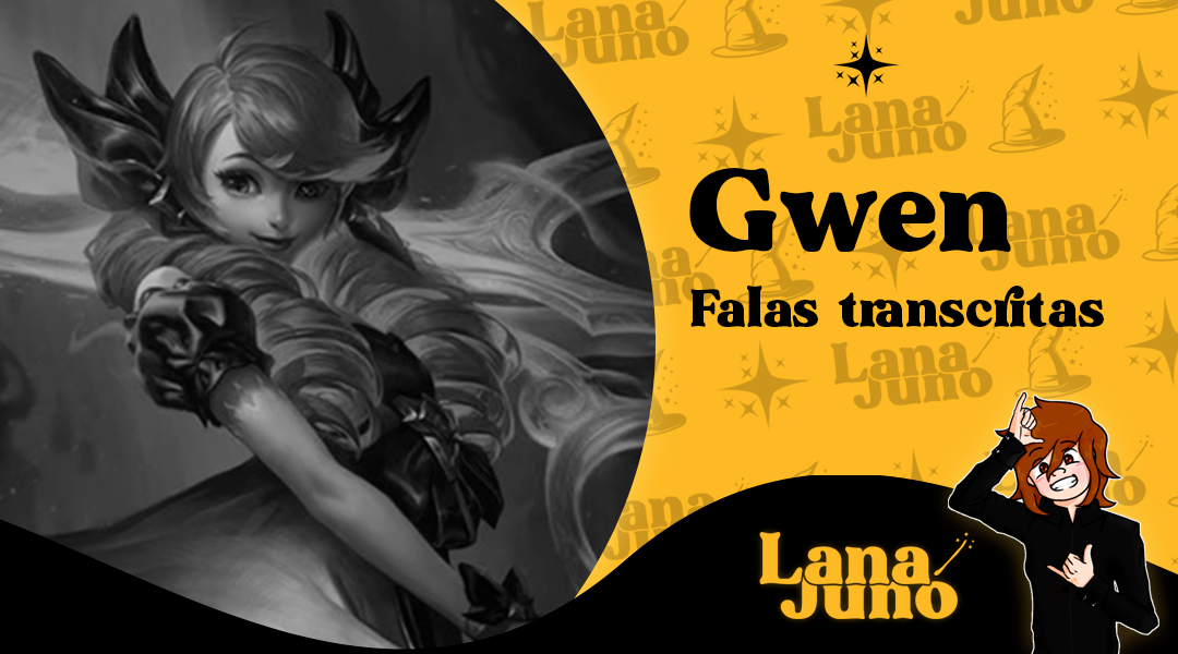 Confira todas as falas e interações da Gwen, A Costureira Encantada em sua skinbase. Interações com outros campeões, uso de habilidades, escolha e banimento, ao mover, ir base, matar, morrer e mais.